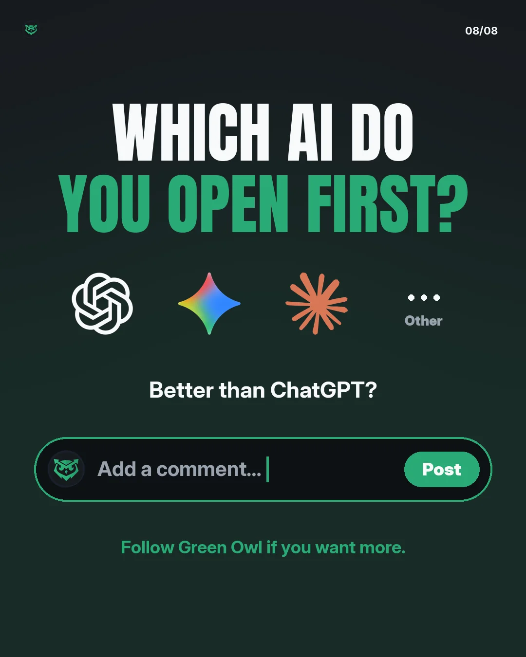 Which AI do you open first? A row of the ChatGPT, Gemini and Claude logos, plus an ellipsis labeled Other. Below, with generous spacing: Better than ChatGPT? Follow Green Owl if you want more.