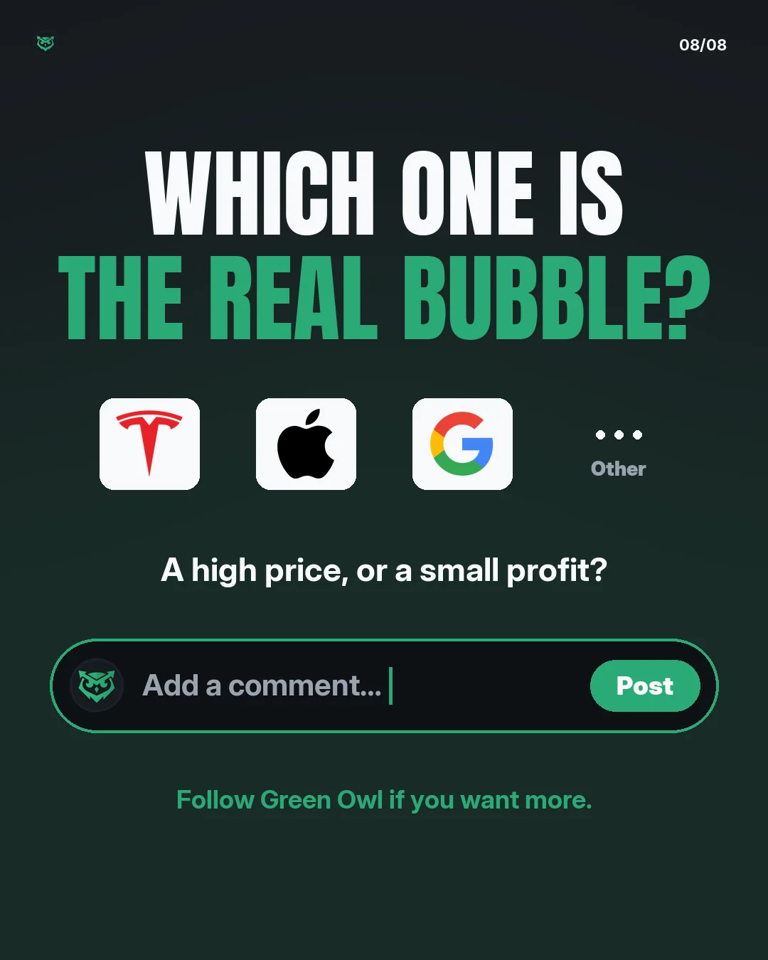 Which one is the real bubble? A row of the Tesla, Apple and Alphabet logos, plus Other. Below: a high price, or a small profit? Follow Green Owl if you want more.
